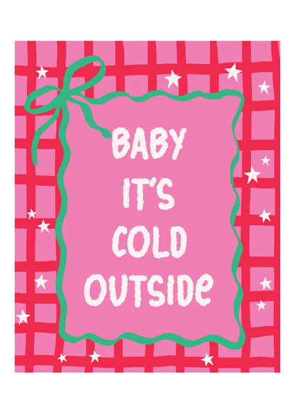 Baby It’s Cold Outside Poster
